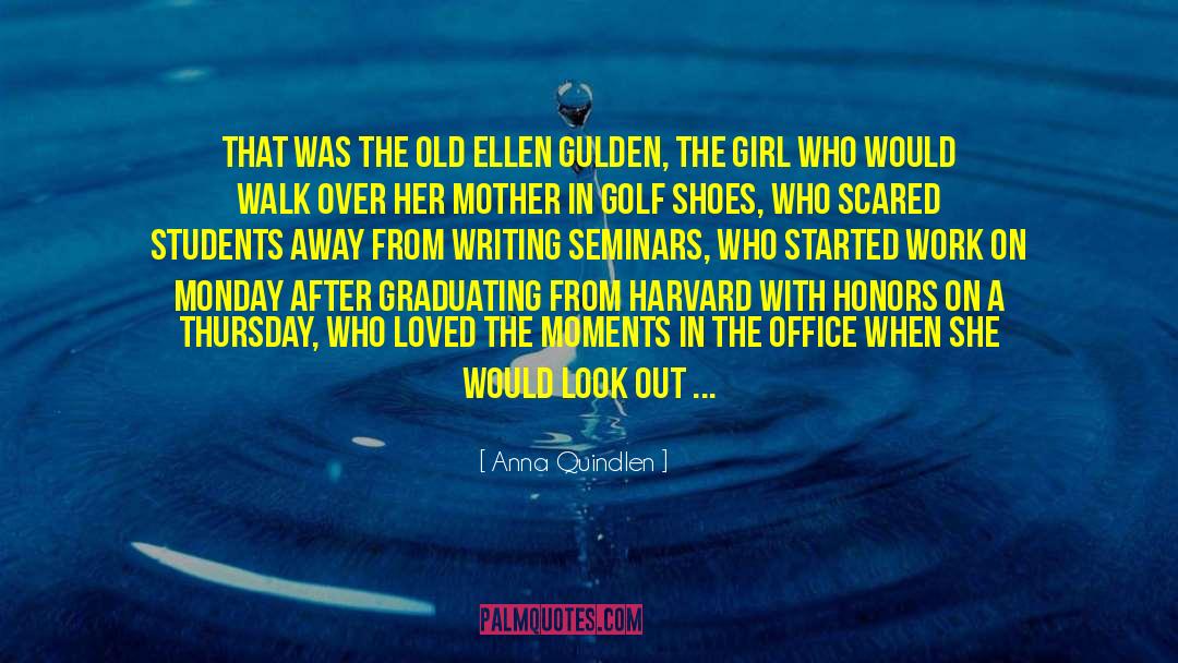 Anna Quindlen Quotes: That was the old Ellen