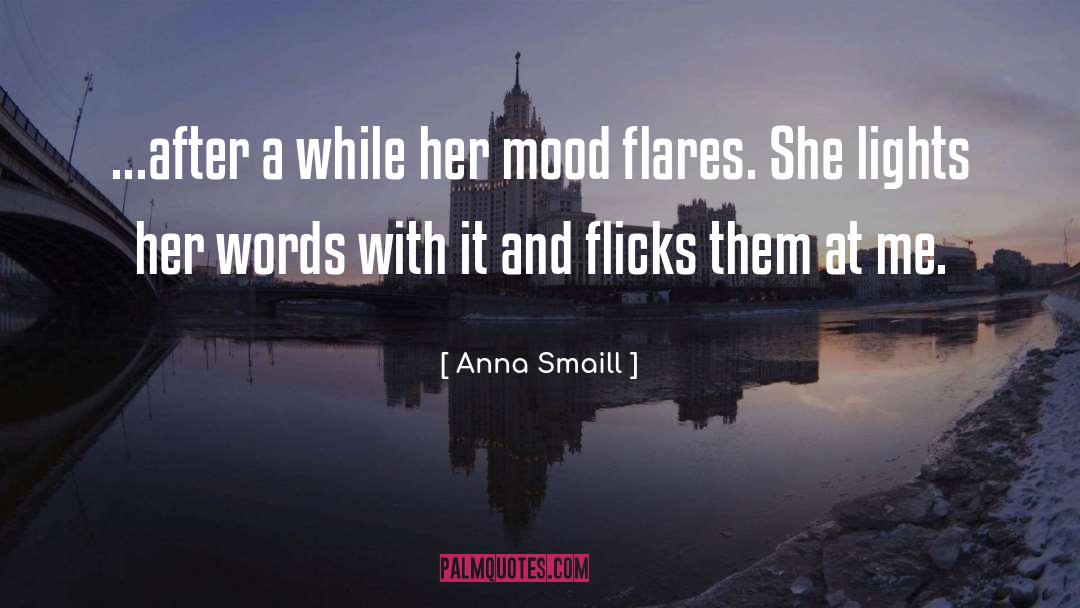 Anna Smaill Quotes: ...after a while her mood