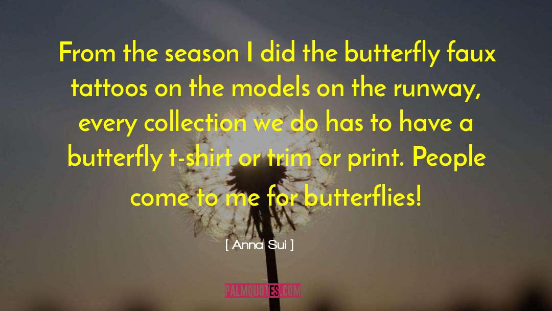 Anna Sui Quotes: From the season I did