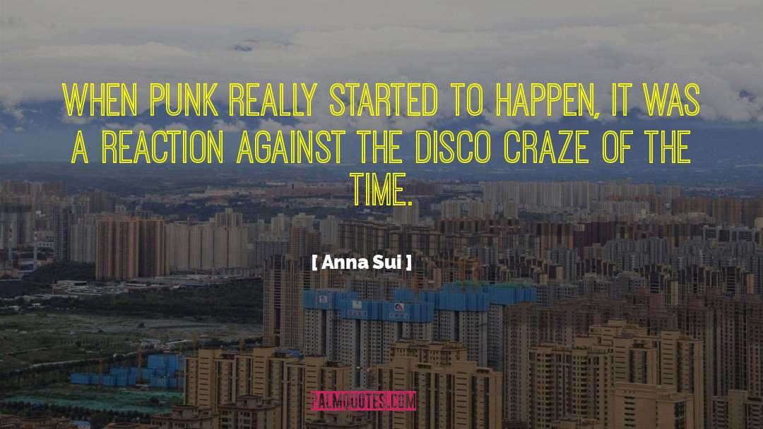 Anna Sui Quotes: When punk really started to