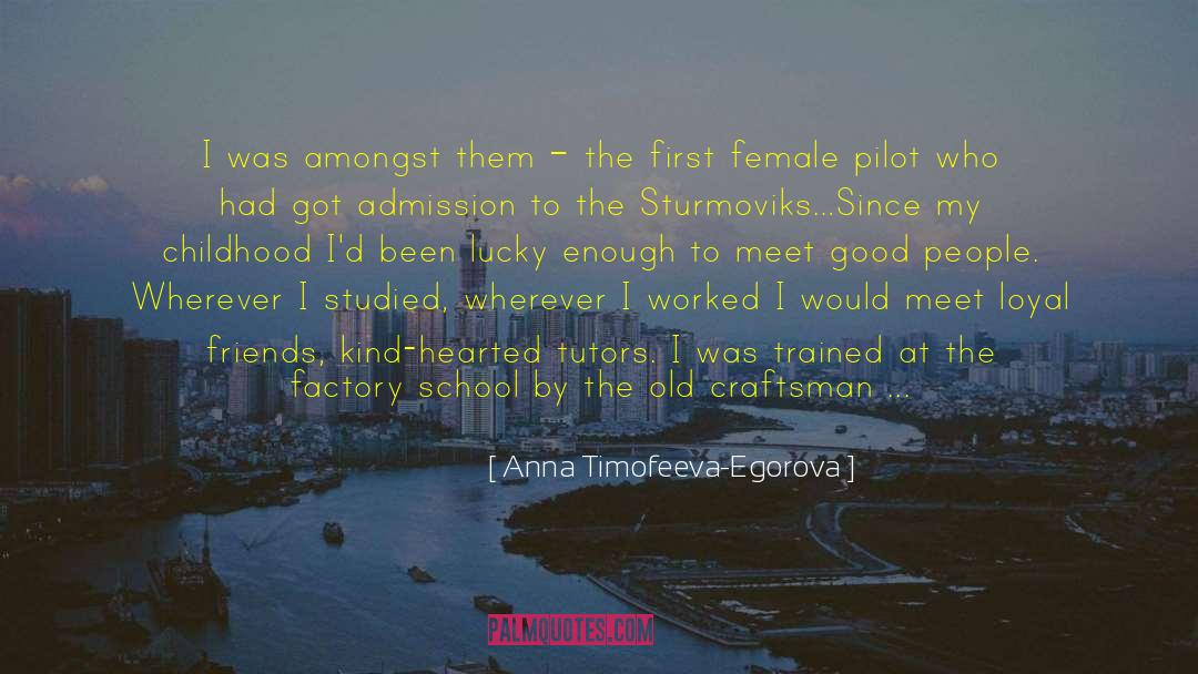 Anna Timofeeva-Egorova Quotes: I was amongst them –