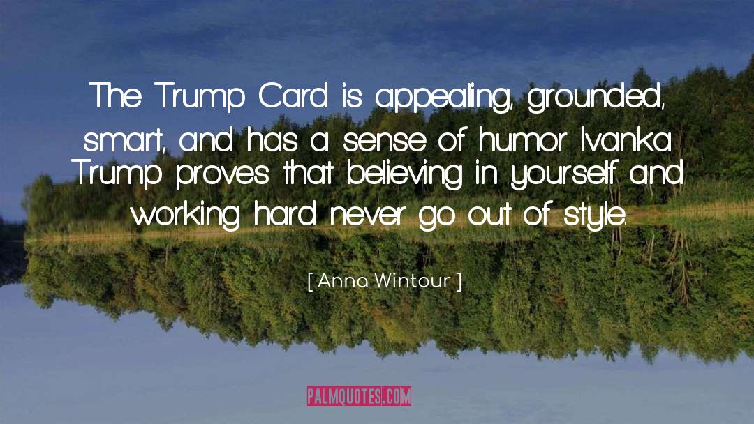 Anna Wintour Quotes: The Trump Card is appealing,