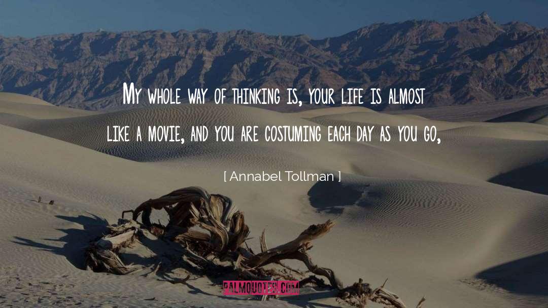 Annabel Tollman Quotes: My whole way of thinking