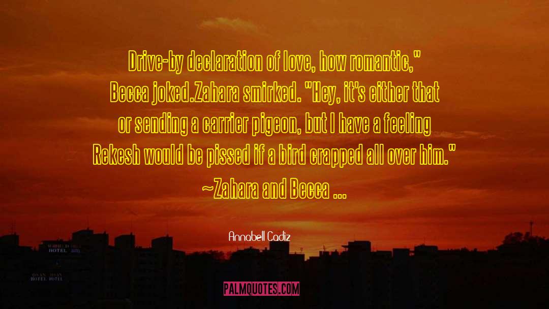 Annabell Cadiz Quotes: Drive-by declaration of love, how