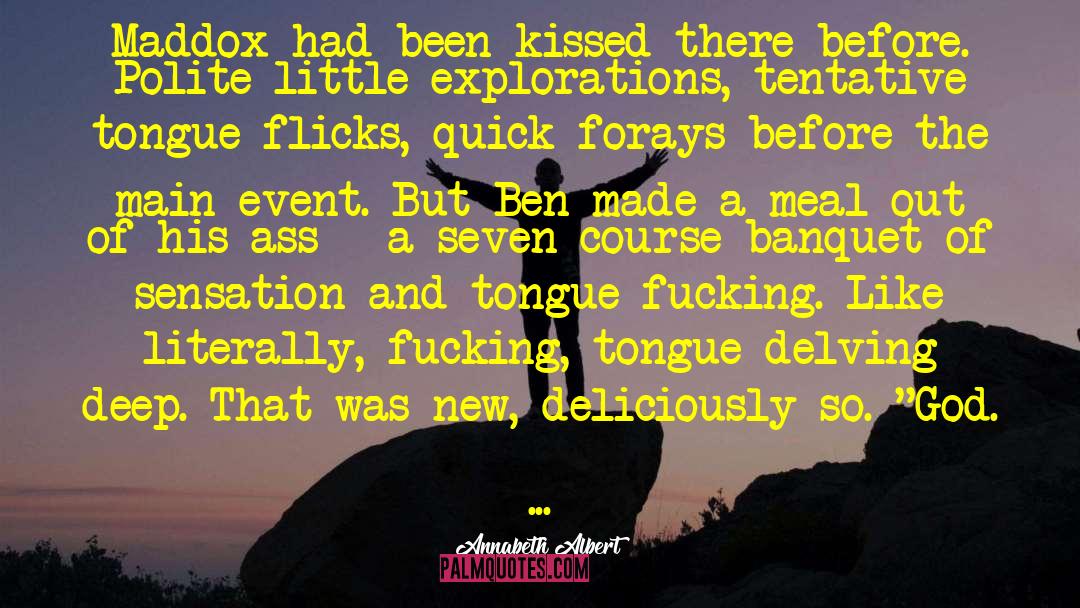 Annabeth Albert Quotes: Maddox had been kissed there