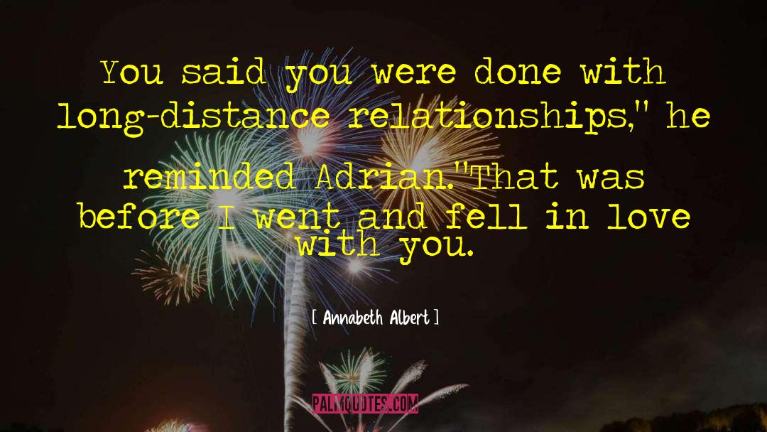 Annabeth Albert Quotes: You said you were done