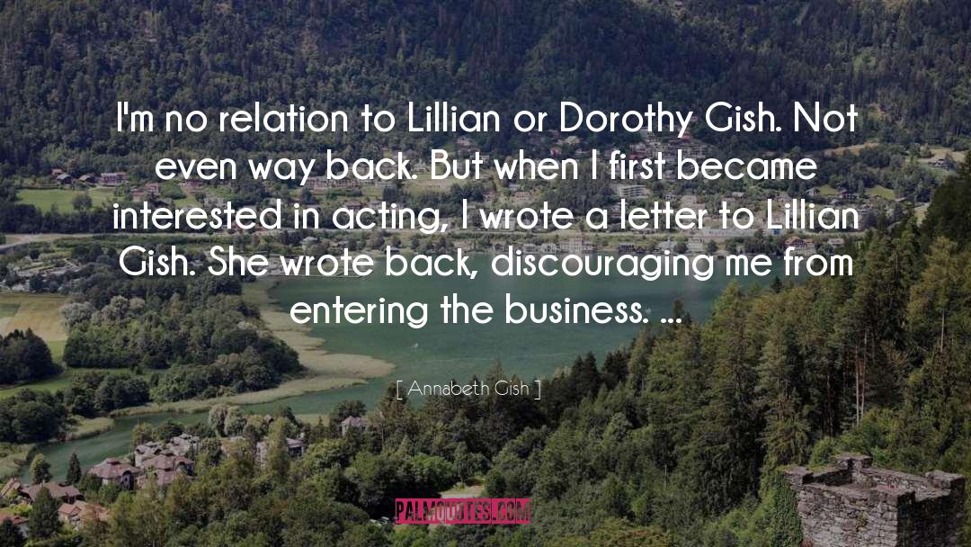 Annabeth Gish Quotes: I'm no relation to Lillian