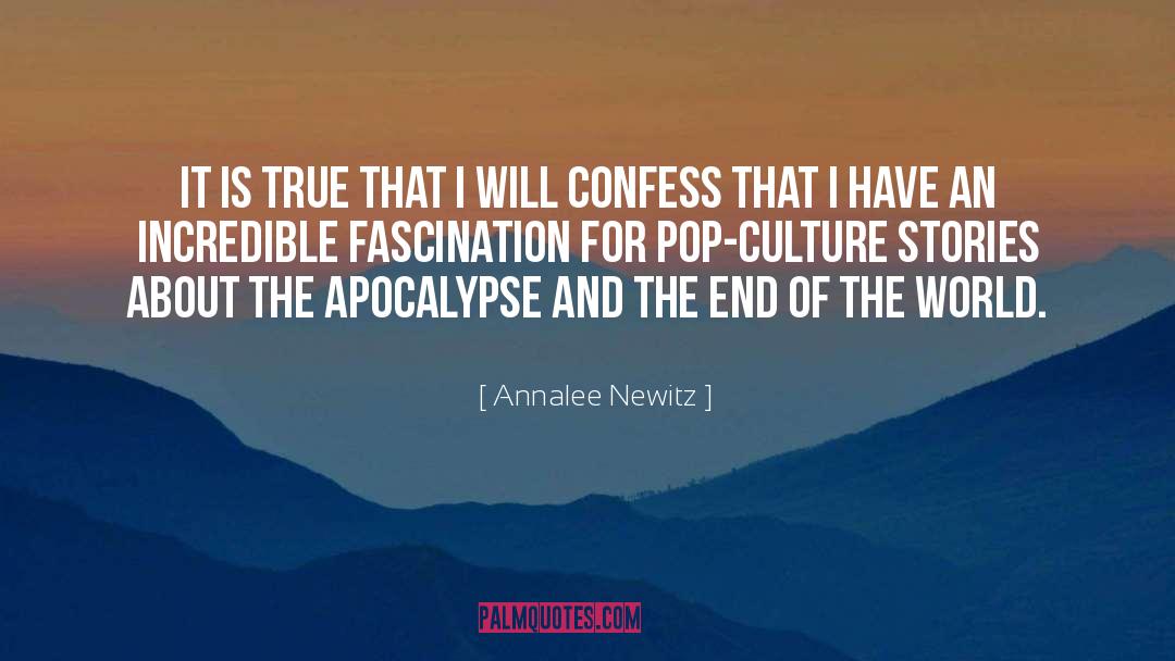 Annalee Newitz Quotes: It is true that I