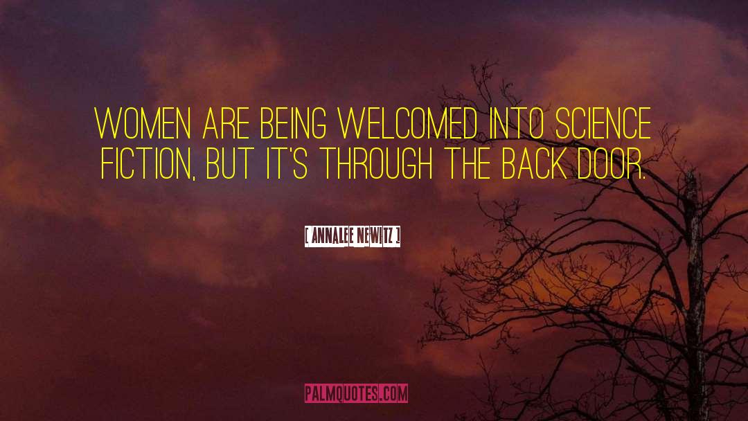 Annalee Newitz Quotes: Women are being welcomed into