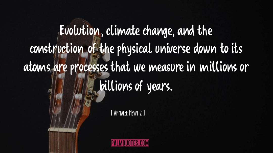 Annalee Newitz Quotes: Evolution, climate change, and the