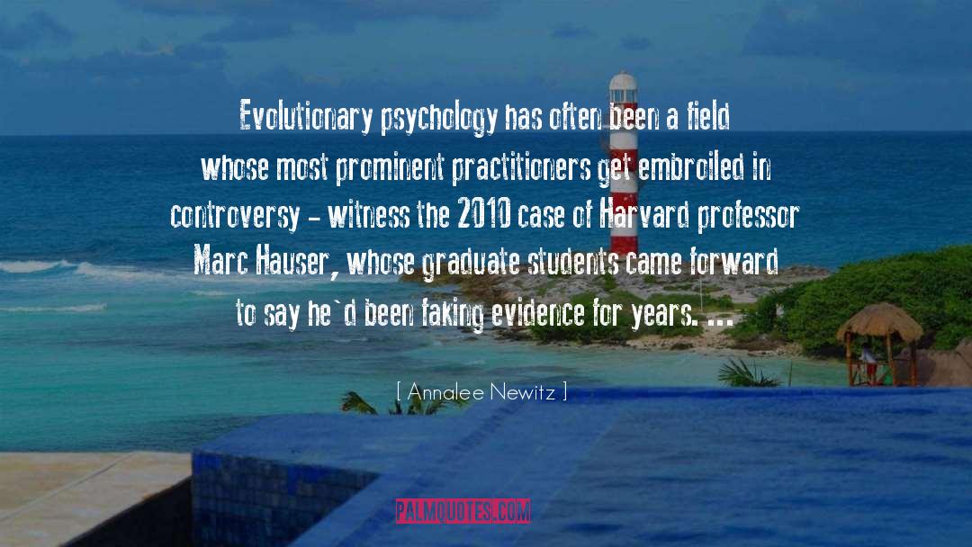 Annalee Newitz Quotes: Evolutionary psychology has often been