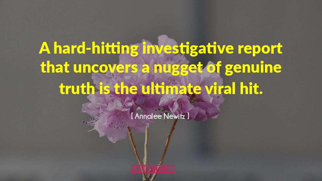Annalee Newitz Quotes: A hard-hitting investigative report that