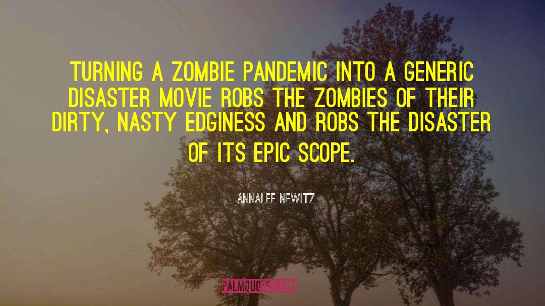 Annalee Newitz Quotes: Turning a zombie pandemic into