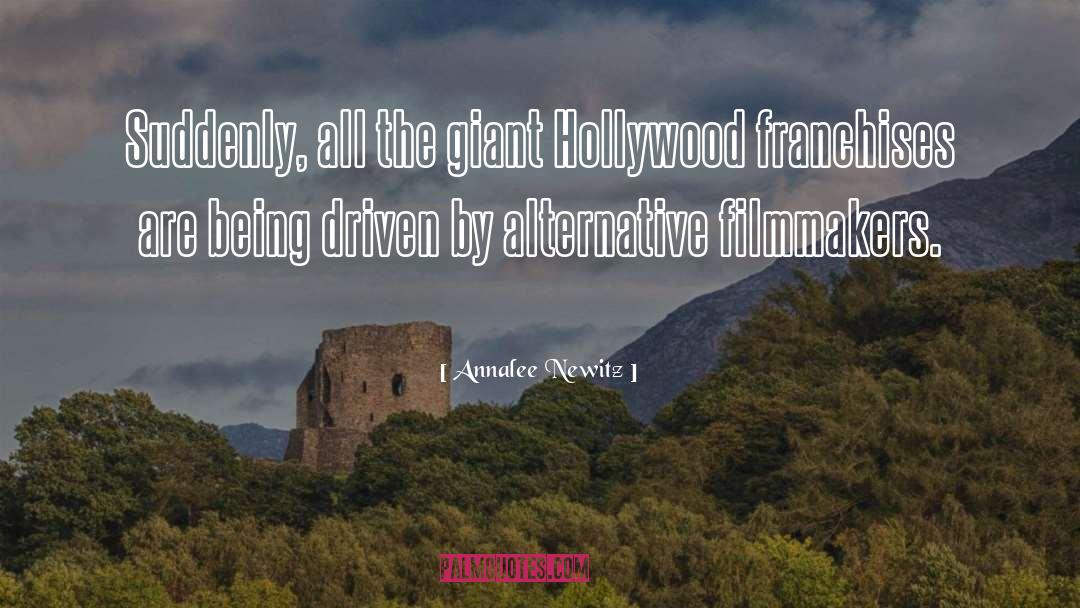 Annalee Newitz Quotes: Suddenly, all the giant Hollywood