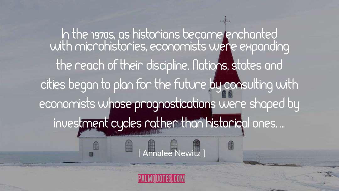 Annalee Newitz Quotes: In the 1970s, as historians