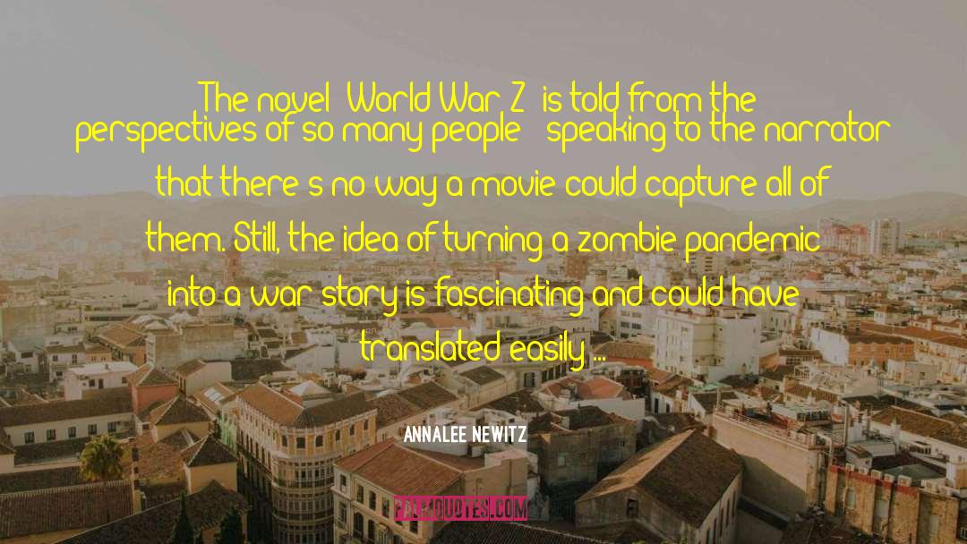 Annalee Newitz Quotes: The novel 'World War Z'