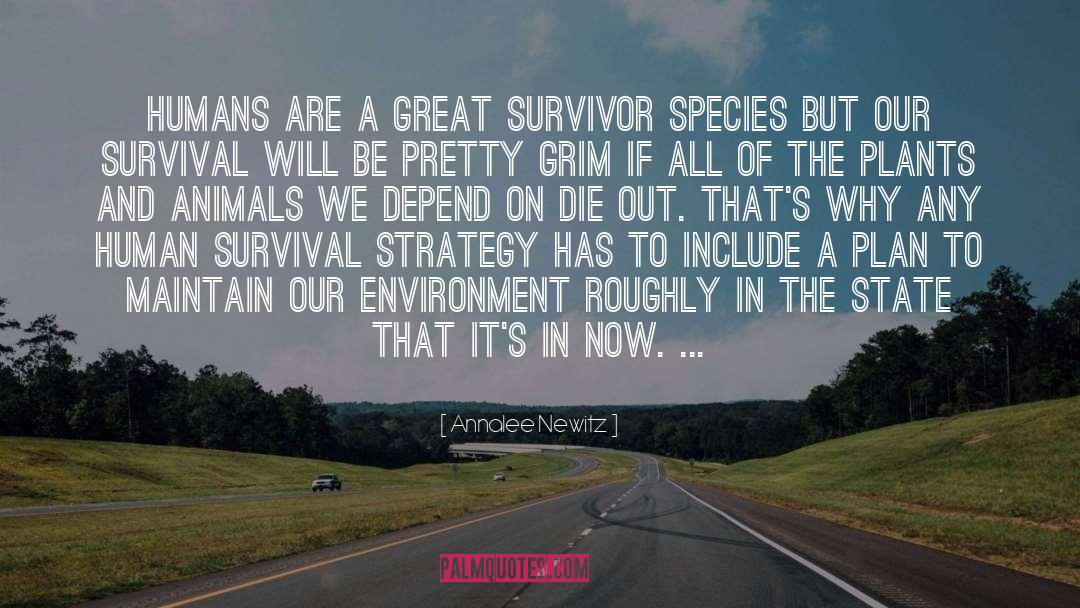 Annalee Newitz Quotes: Humans are a great survivor