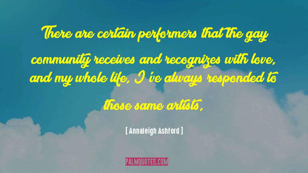 Annaleigh Ashford Quotes: There are certain performers that