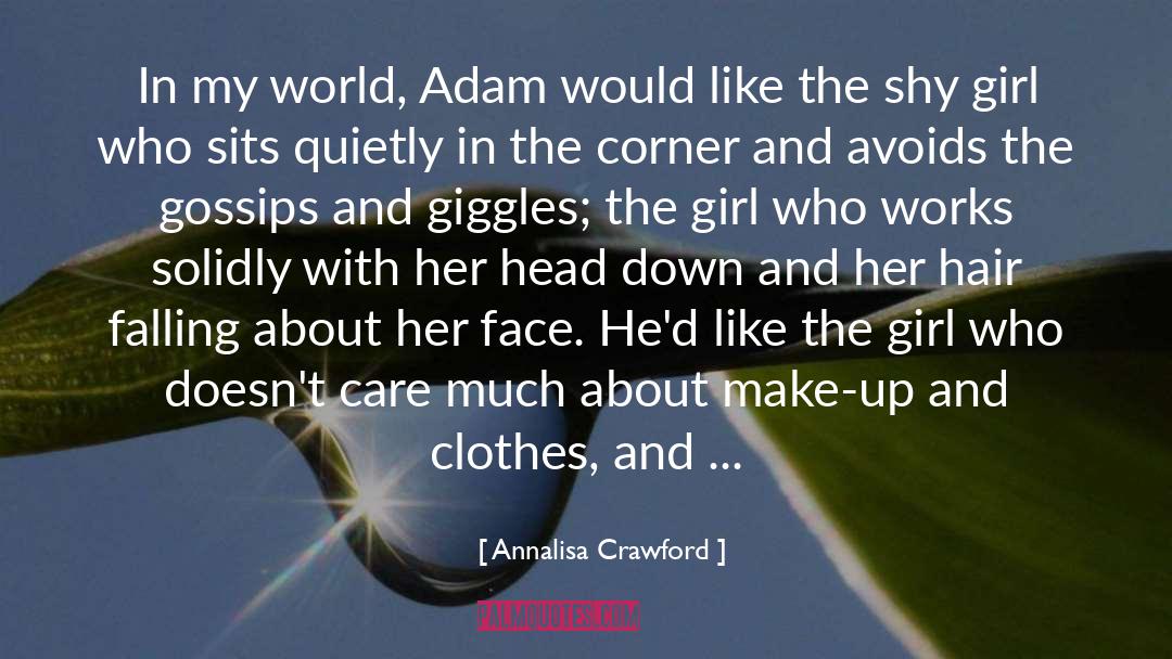Annalisa Crawford Quotes: In my world, Adam would