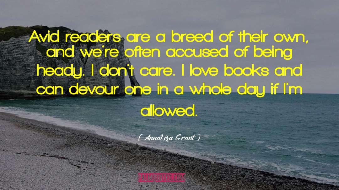 AnnaLisa Grant Quotes: Avid readers are a breed