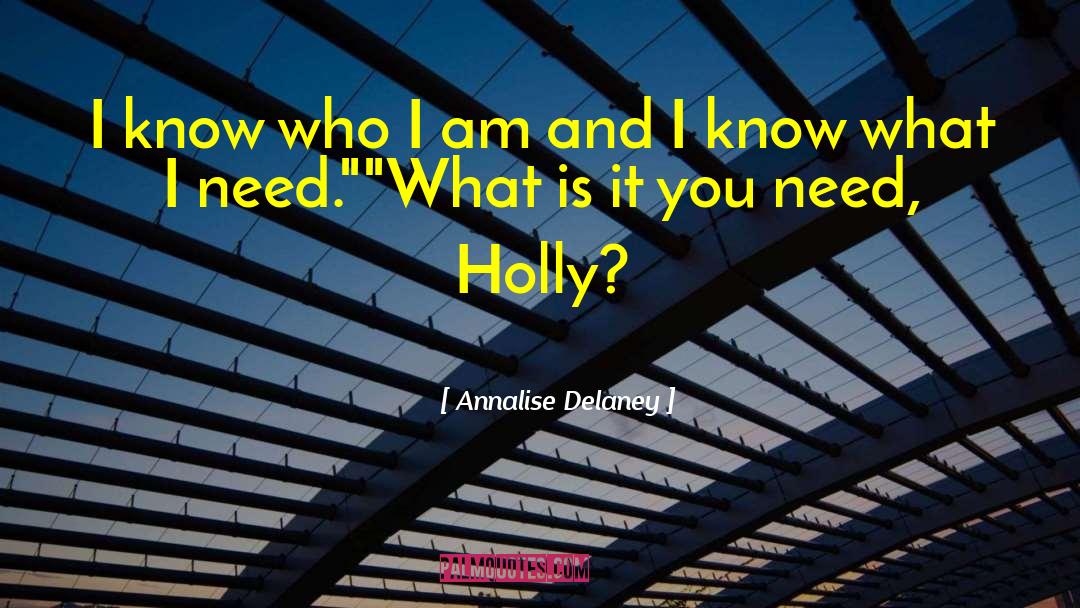 Annalise Delaney Quotes: I know who I am
