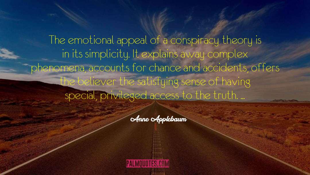 Anne Applebaum Quotes: The emotional appeal of a