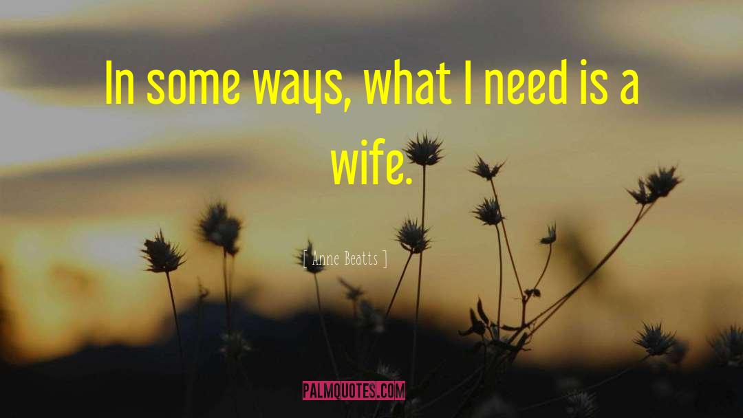 Anne Beatts Quotes: In some ways, what I