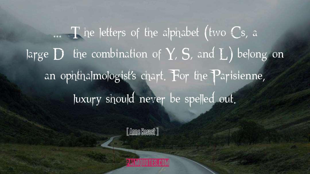 Anne Berest Quotes: ... [T]he letters of the