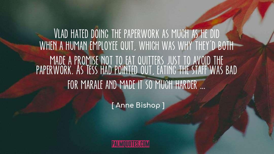 Anne Bishop Quotes: Vlad hated doing the paperwork