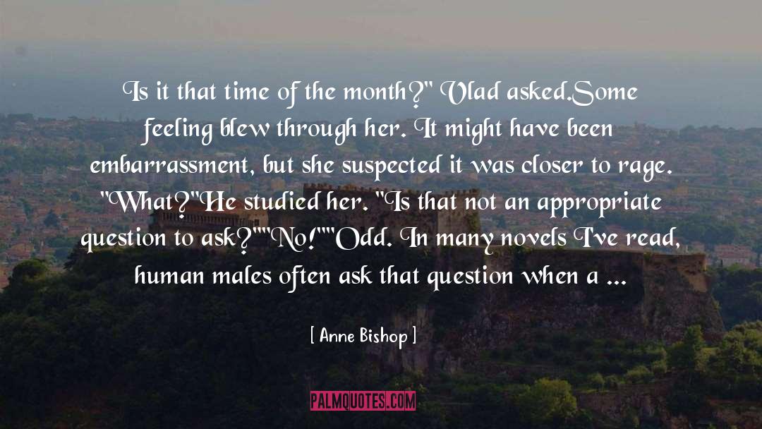 Anne Bishop Quotes: Is it that time of