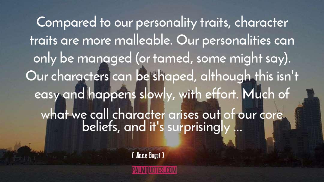 Anne Bogel Quotes: Compared to our personality traits,