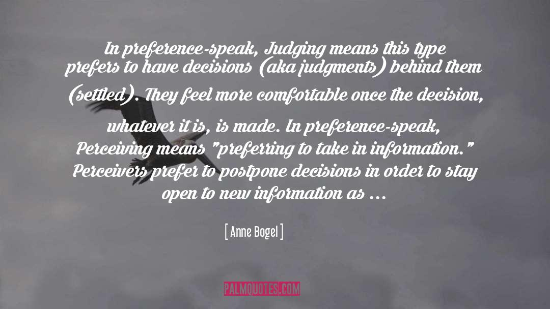 Anne Bogel Quotes: In preference-speak, Judging means this