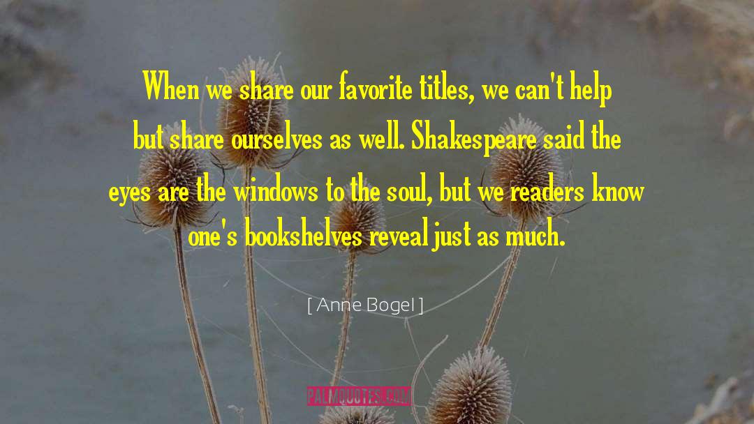 Anne Bogel Quotes: When we share our favorite