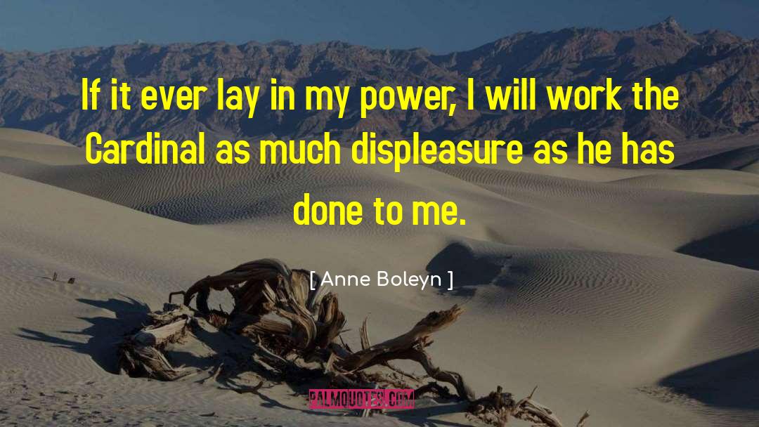 Anne Boleyn Quotes: If it ever lay in