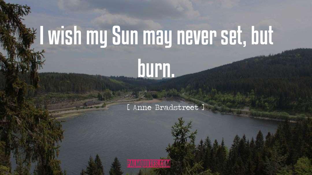 Anne Bradstreet Quotes: I wish my Sun may