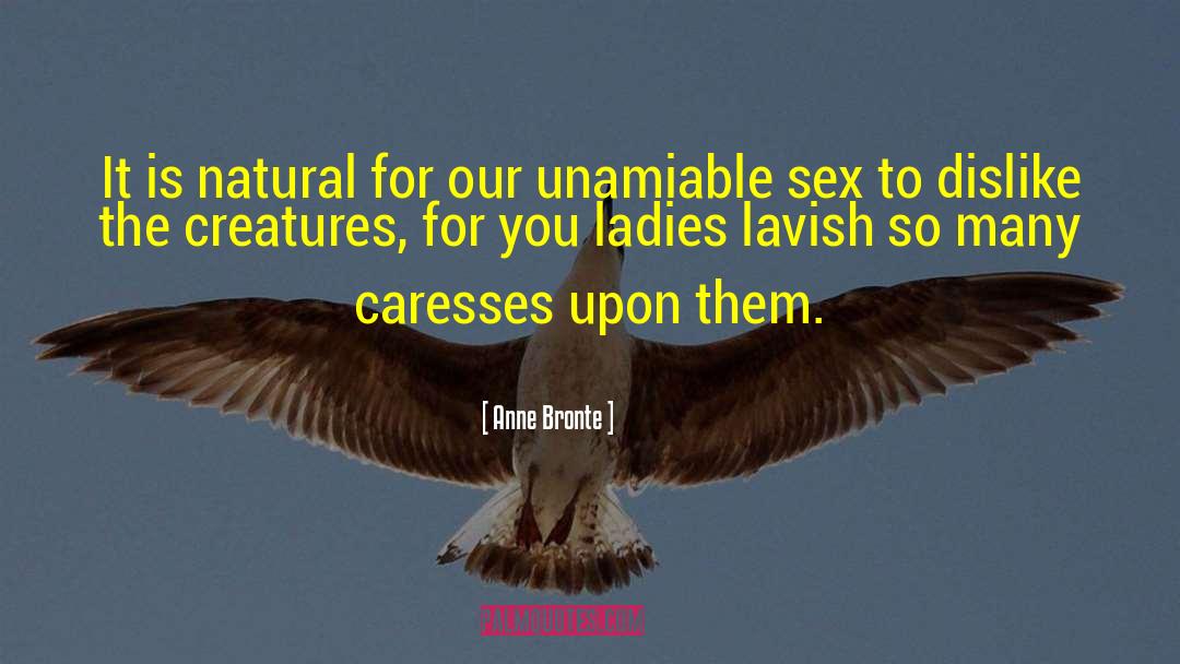 Anne Bronte Quotes: It is natural for our