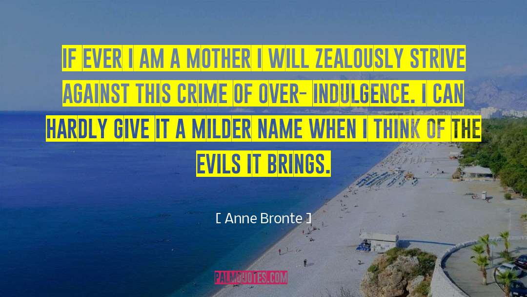 Anne Bronte Quotes: If ever I am a