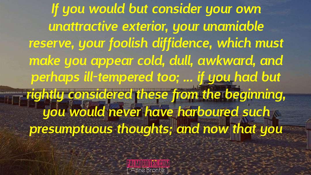 Anne Bronte Quotes: If you would but consider