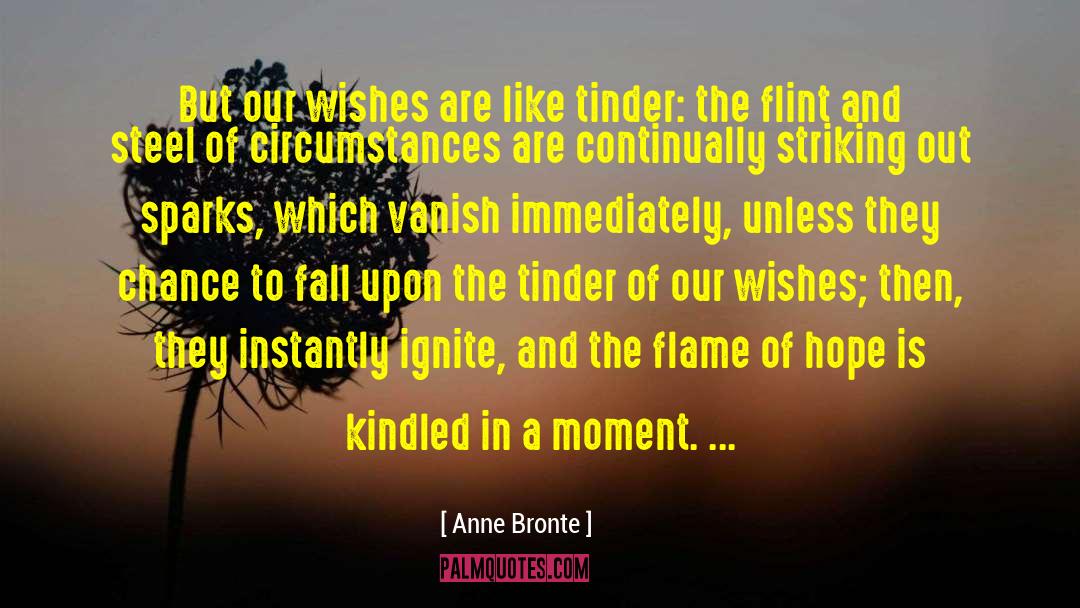 Anne Bronte Quotes: But our wishes are like