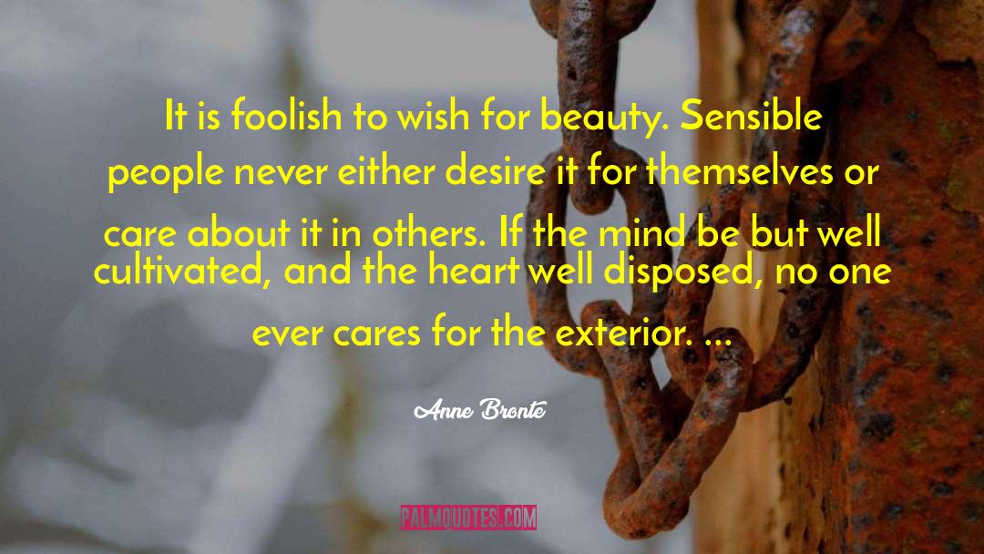 Anne Bronte Quotes: It is foolish to wish