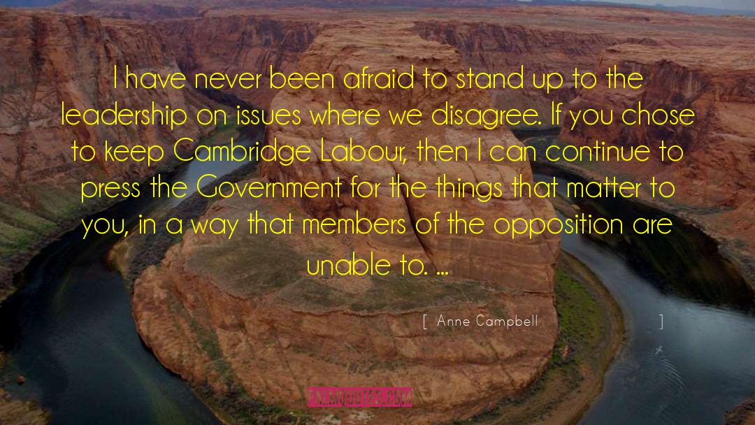 Anne Campbell Quotes: I have never been afraid