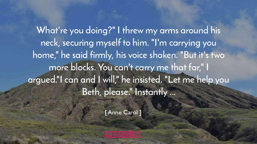 Anne Carol Quotes: What're you doing?