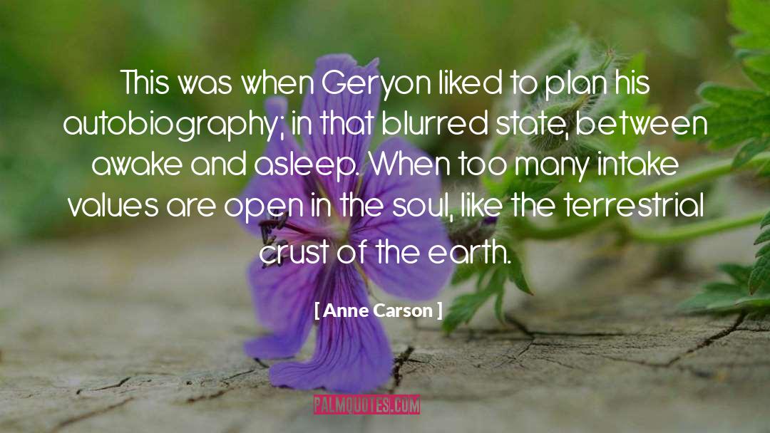 Anne Carson Quotes: This was when Geryon liked
