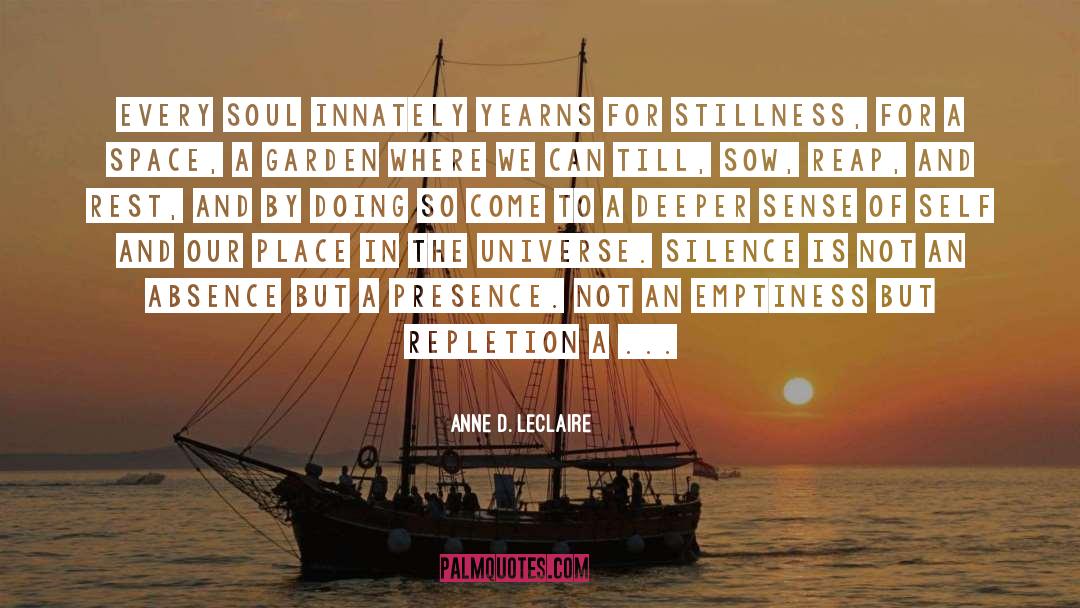 Anne D. LeClaire Quotes: Every soul innately yearns for