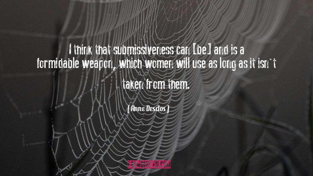 Anne Desclos Quotes: I think that submissiveness can