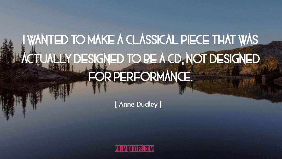 Anne Dudley Quotes: I wanted to make a