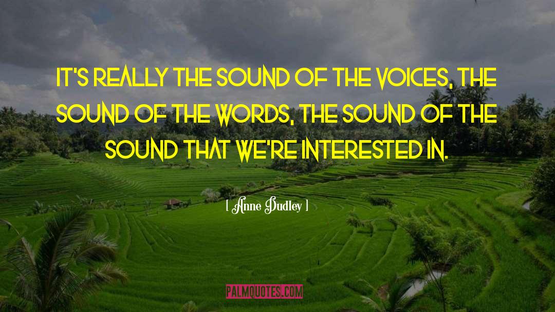 Anne Dudley Quotes: It's really the sound of