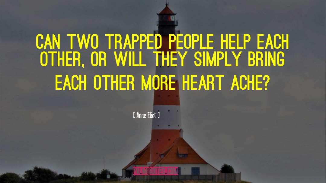 Anne Eliot Quotes: Can two trapped people help
