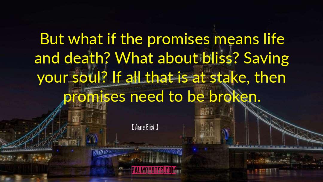 Anne Eliot Quotes: But what if the promises