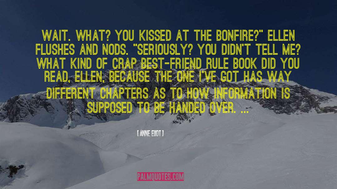 Anne Eliot Quotes: Wait. What? You kissed at